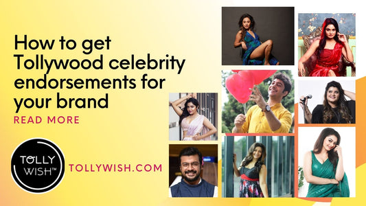 How to get Tollywood celebrity endorsements for your brand